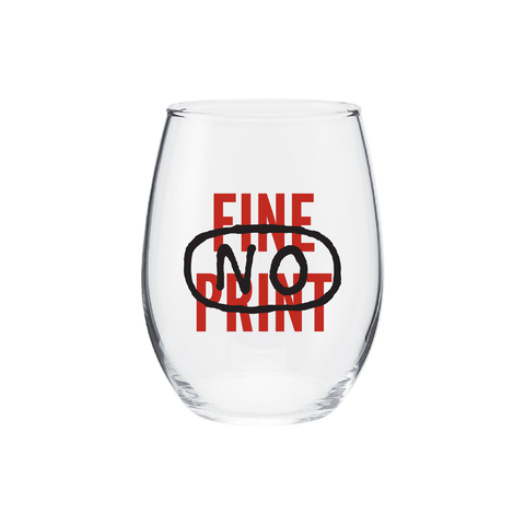 No Fine Print Wine Glass-No Fine Print Wine